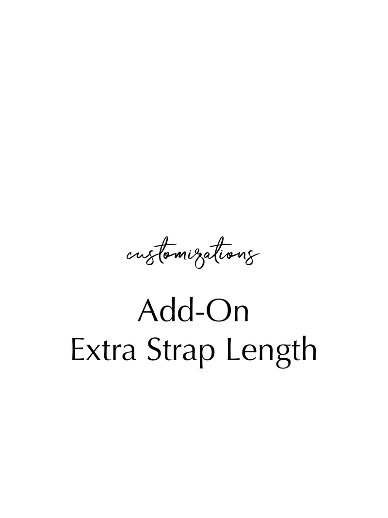 Customizations - Add-on Extra Strap Length